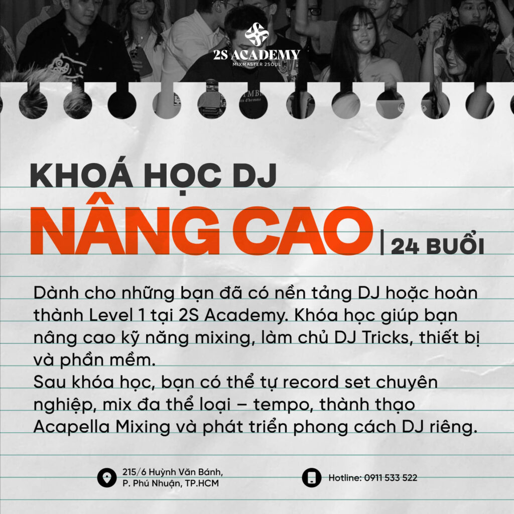 lo-trinh-hoc-dj-o-binh-duong-nang-cao-24-buoi-tai-2s-academy