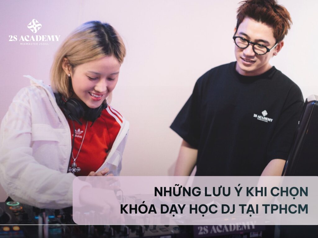 khoa-day-hoc-dj-tai-tp-hcm