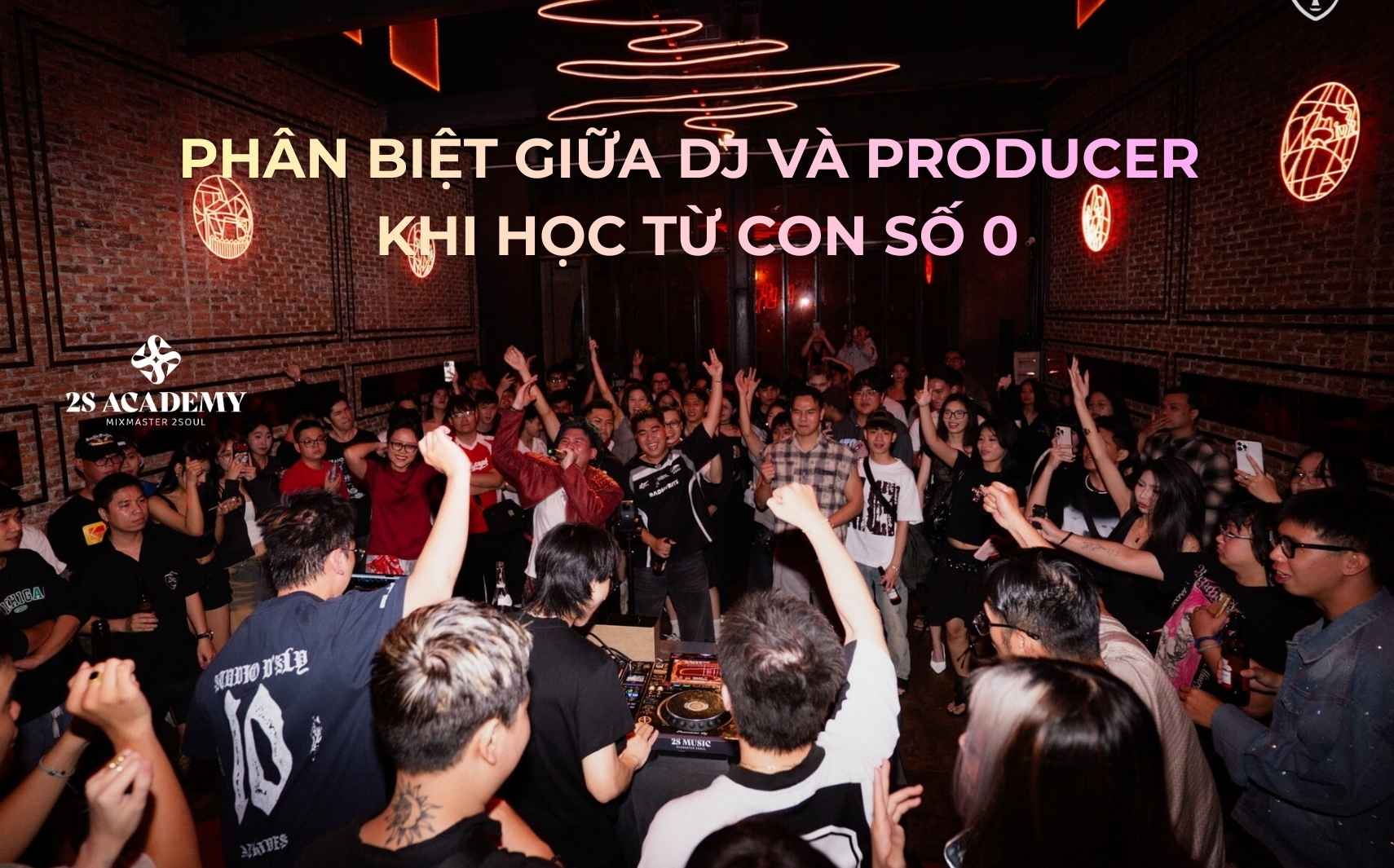 phan-biet-giua-dj-va-producer-khi-hoc-tu-so-0
